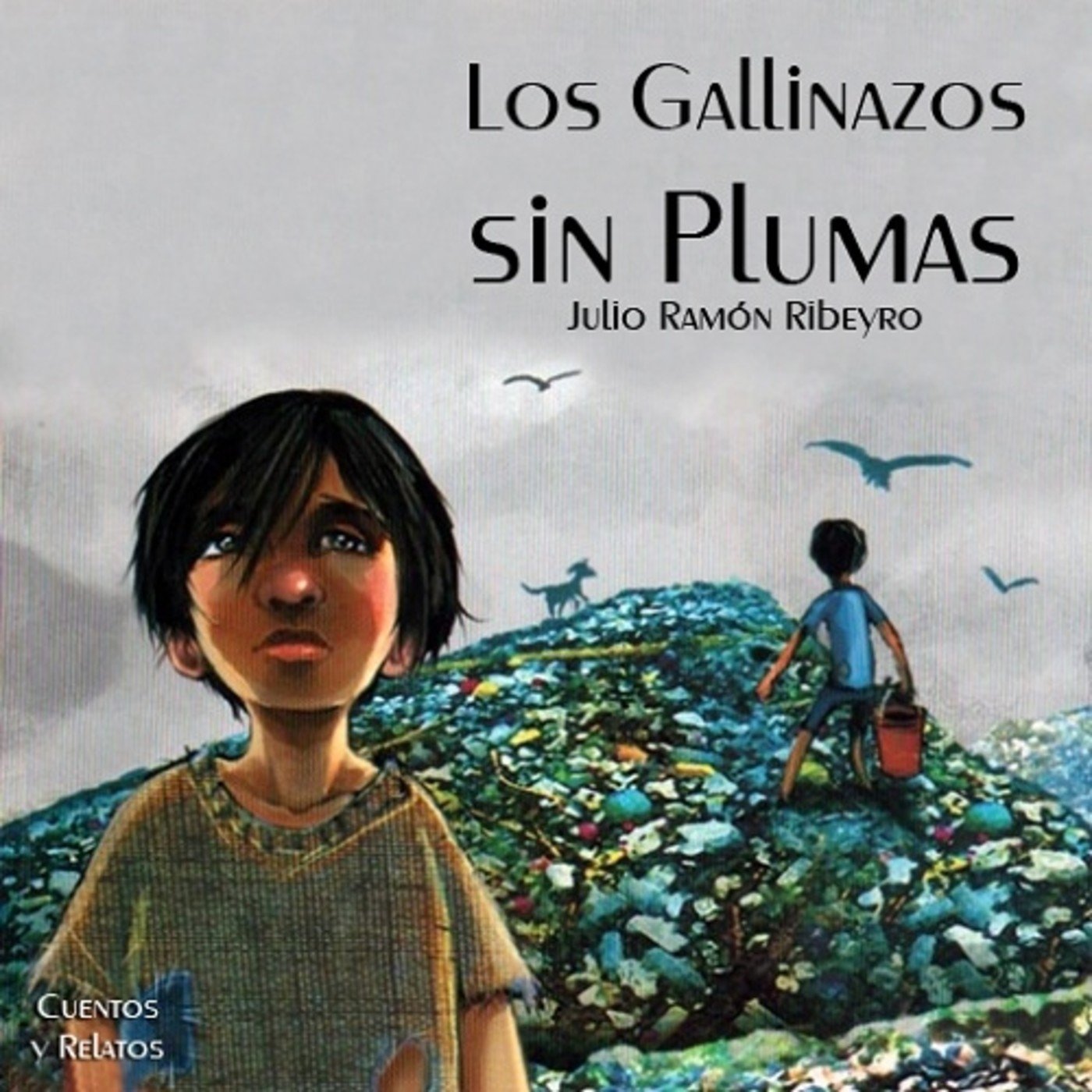 Los gallinazos sin plumas 